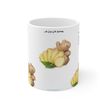Load image into Gallery viewer, A Cup Of Healing with Ginger, Ceramic Mug 11oz