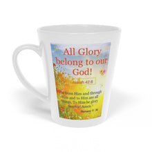 Load image into Gallery viewer, All Glory belong to our God, Ceramic Latte Mug, 12oz
