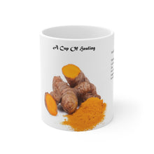 Load image into Gallery viewer, A Cup Of Healing with Turmeric, Ceramic Mug 11oz
